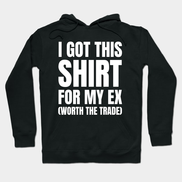 I Got This Shirt For My Ex Divorce Hoodie by OldCamp